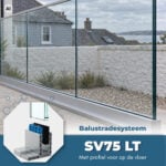 Glasbalustrade SV 75 LT met profiel voor op de vloer