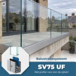 Glasbalustrade SV 75 UF met profiel voor aan de zijkant
